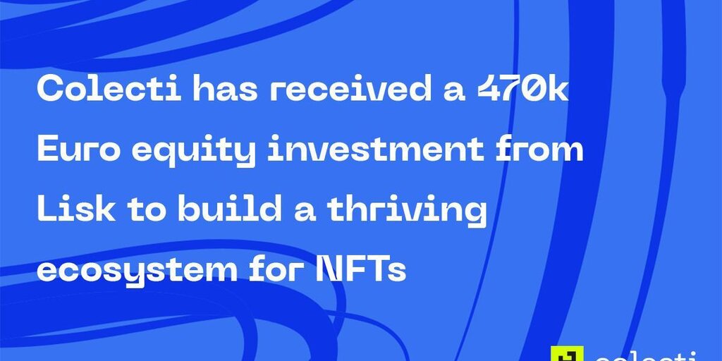 colecti-has-received-a-470k-euro-equity-investment-from-lisk-to-build-a