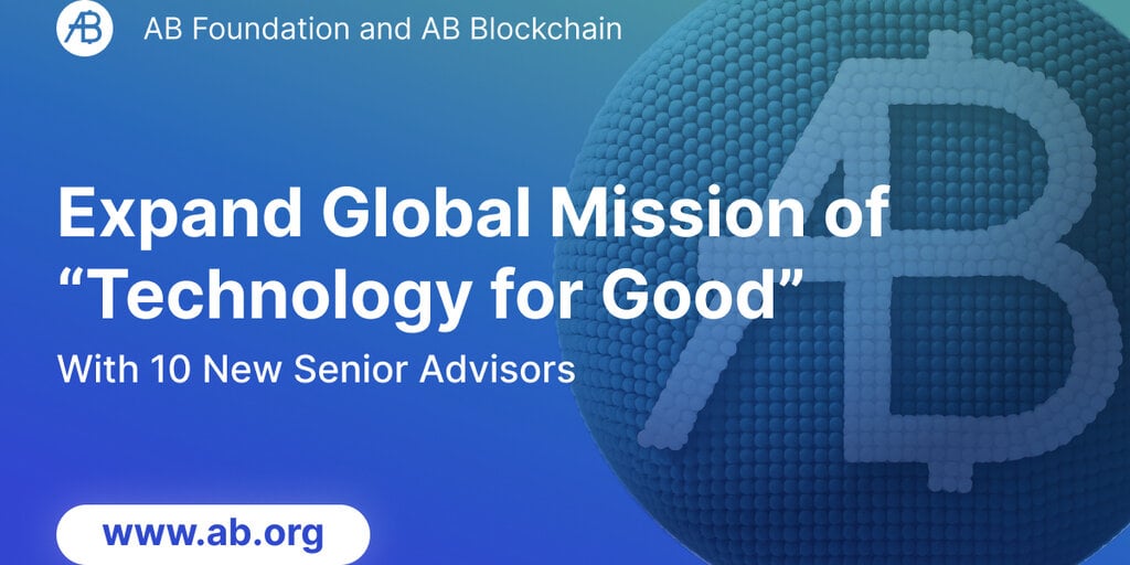 Tech for Good Goes Global: AB Foundation & AB Blockchain Bolster Advisory Board with 10 Leading Experts