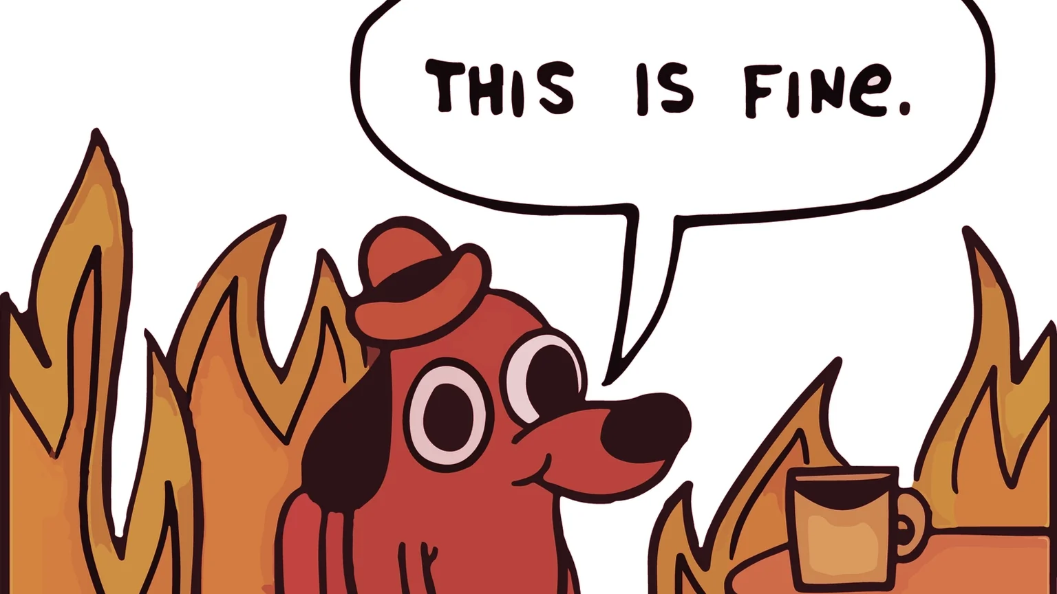 The "this is fine" meme is used to ironically say a situation is fine. Image: Shutterstock