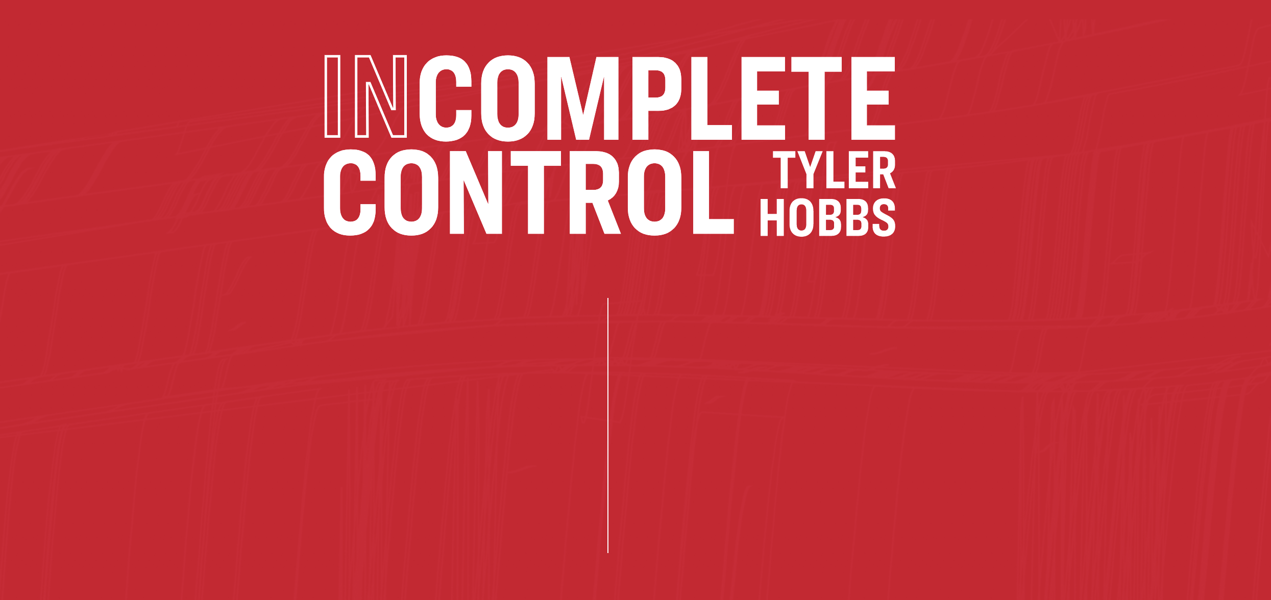 Homepage of Incomplete Control, the new NFT collection coming from Tyler Hobbs