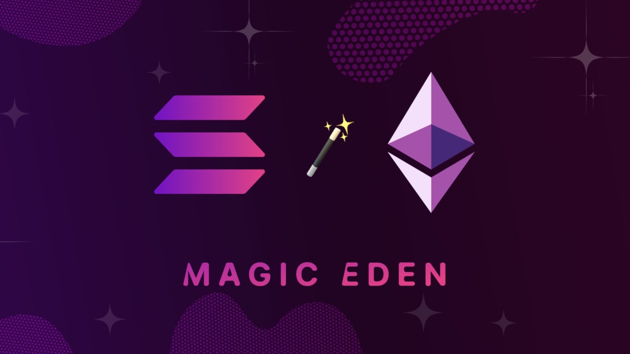 Solana Unicorn Magic Eden Expands NFT Marketplace to Ethereum