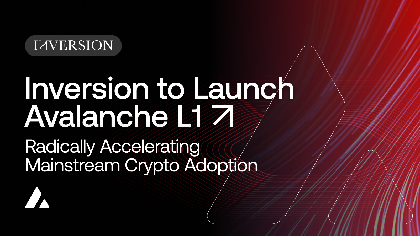 Inversion to Launch Avalanche Layer 1 to Radically Accelerate Mainstream  Crypto Adoption - Decrypt
