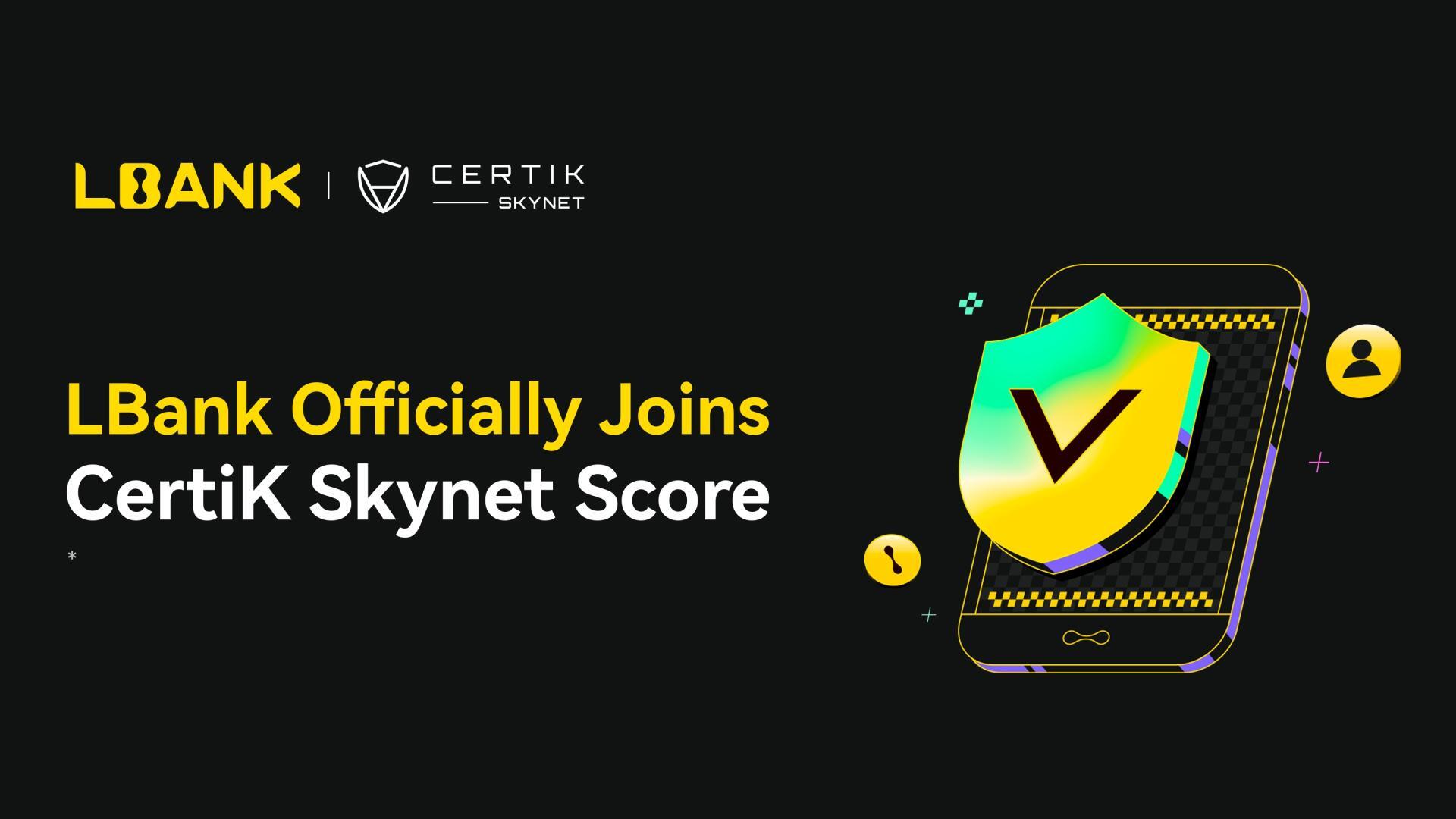 LBank Partners with CertiK Skynet to Strengthen Exchange Security - Decrypt