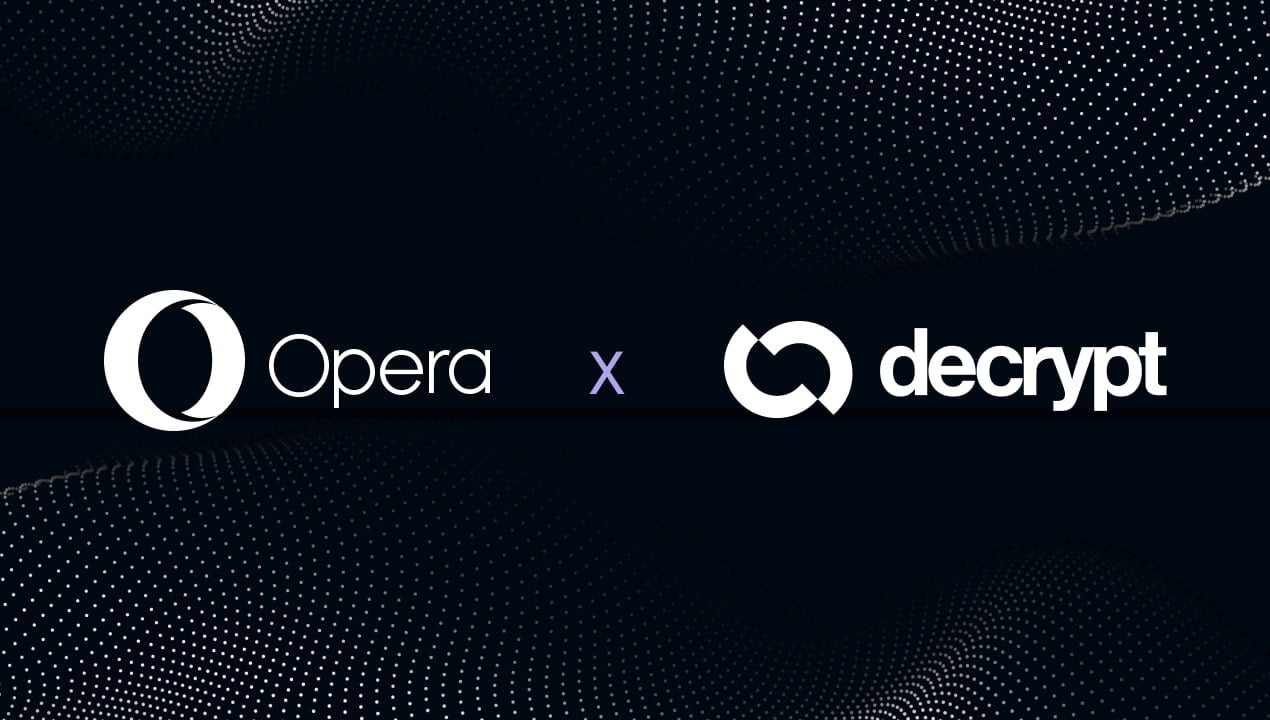 Opera and Decrypt Team Up to ‘Bring the Next Billion Users’ to Web3